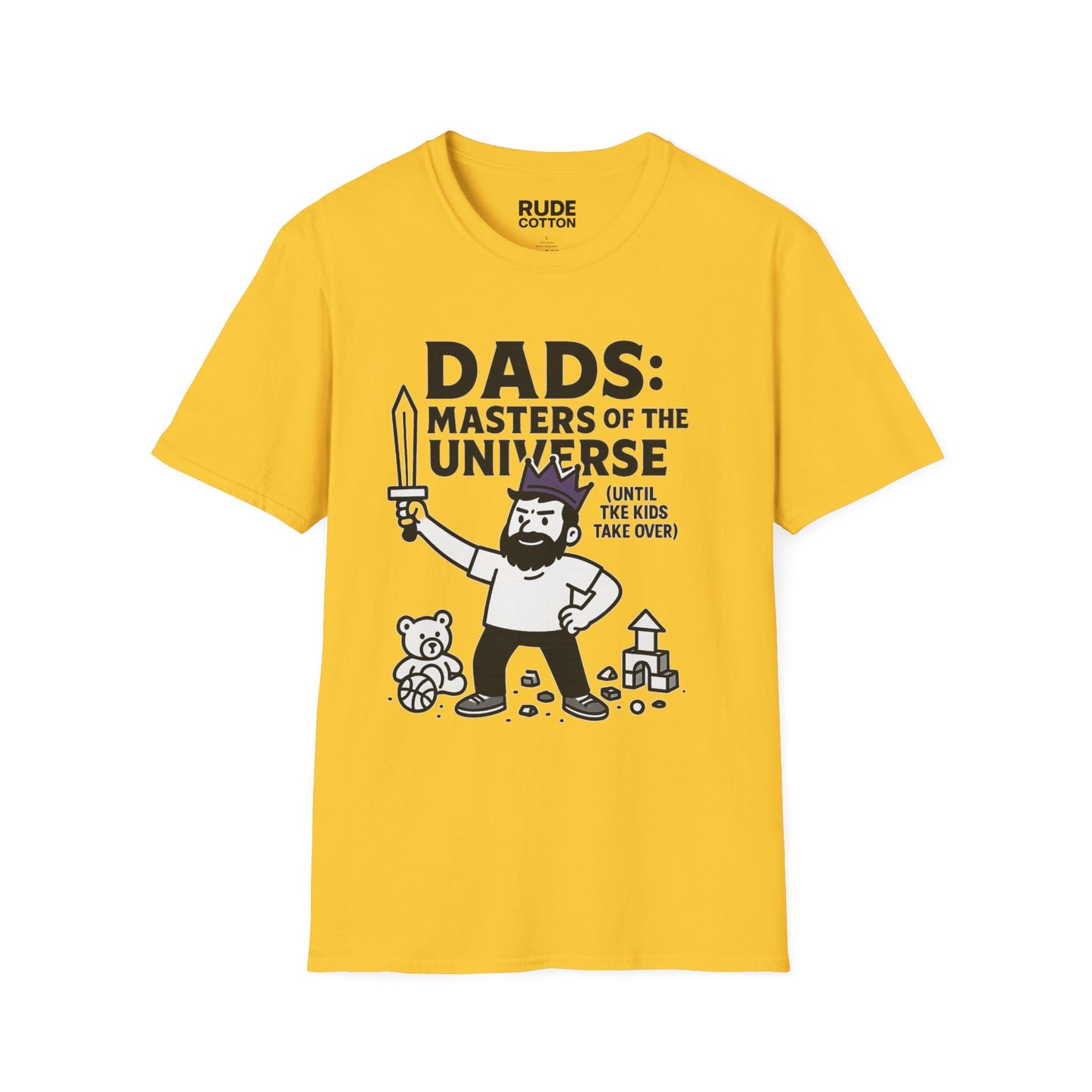 Funny Dad T-Shirt - "Dads: Masters of the Universe (Until Kids Take Over)" Unisex Softstyle Tee