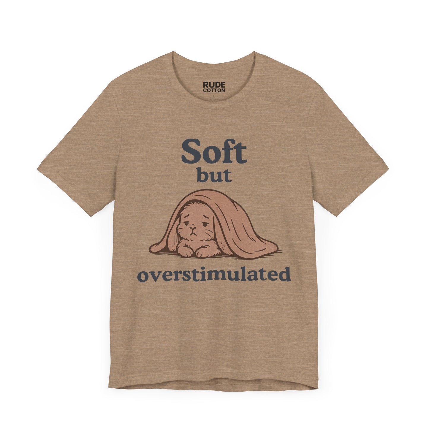 Soft But Overstimulated Unisex Jersey Tee - Relaxed Fit, Casual Wear