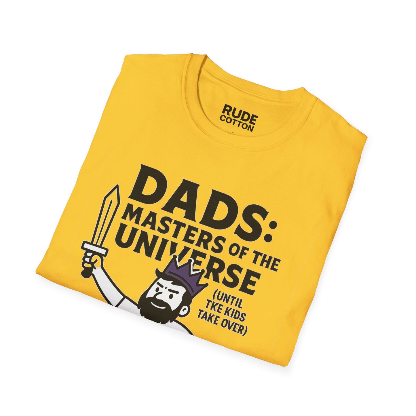 Funny Dad T-Shirt - "Dads: Masters of the Universe (Until Kids Take Over)" Unisex Softstyle Tee