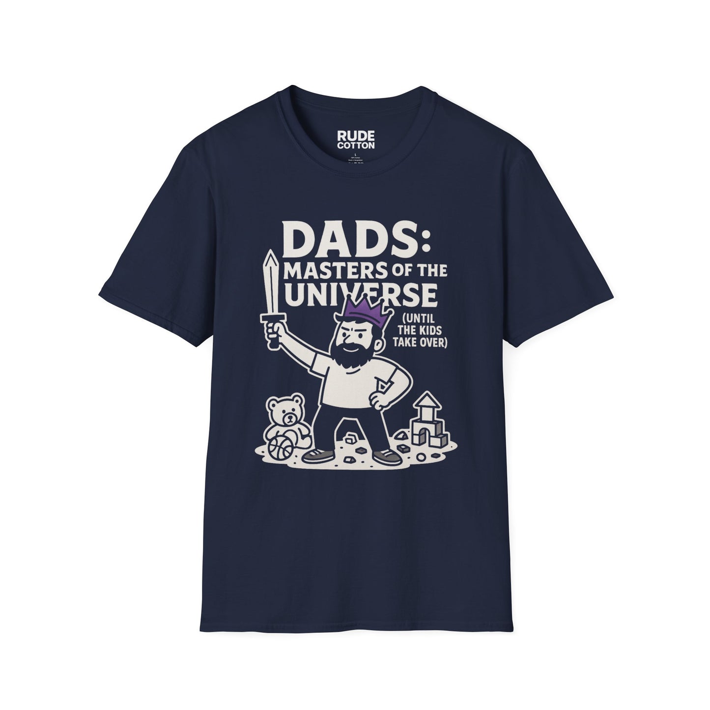 Funny Dad T-Shirt - "Dads: Masters of the Universe (Until Kids Take Over)" Unisex Softstyle Tee