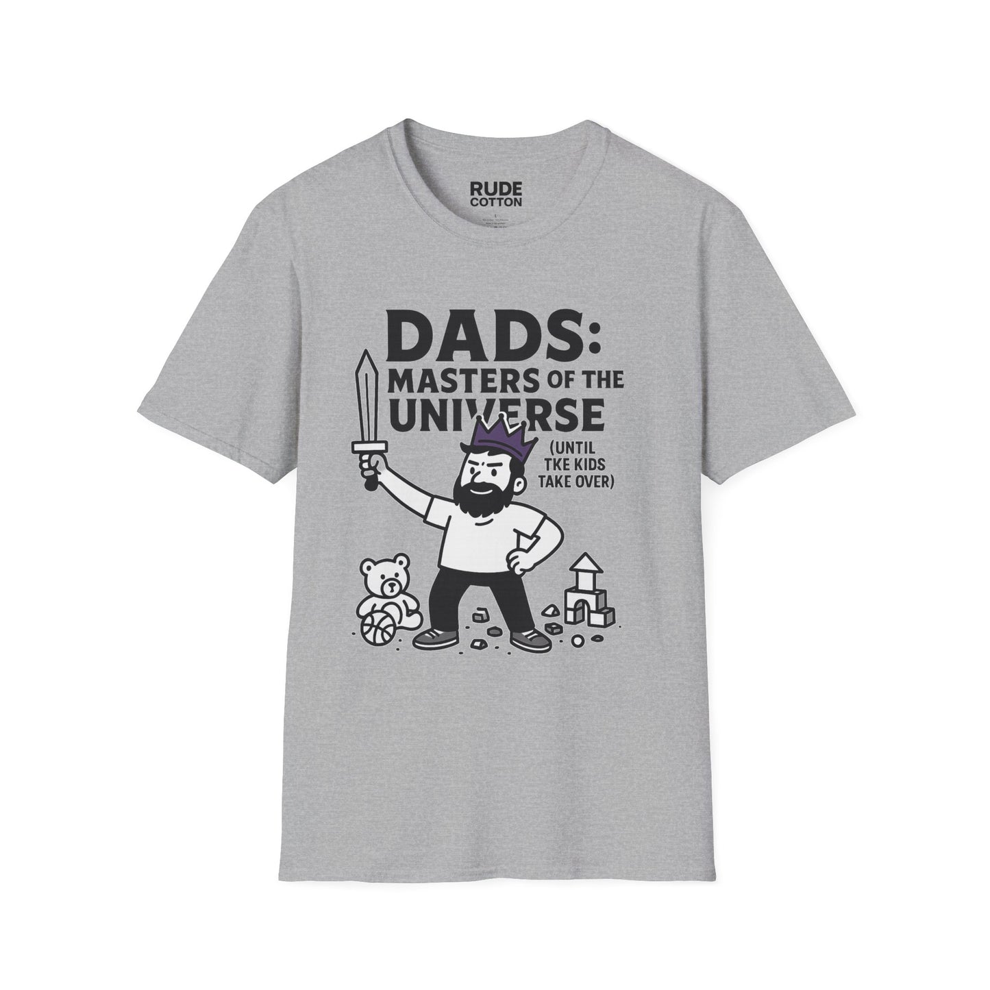 Funny Dad T-Shirt - "Dads: Masters of the Universe (Until Kids Take Over)" Unisex Softstyle Tee