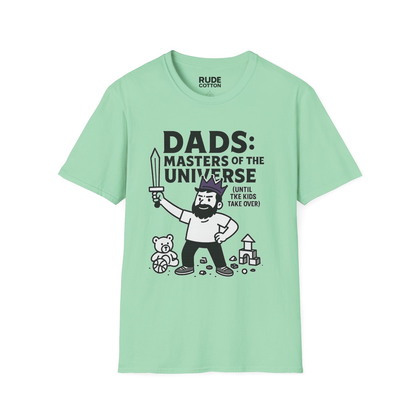 Funny Dad T-Shirt - "Dads: Masters of the Universe (Until Kids Take Over)" Unisex Softstyle Tee