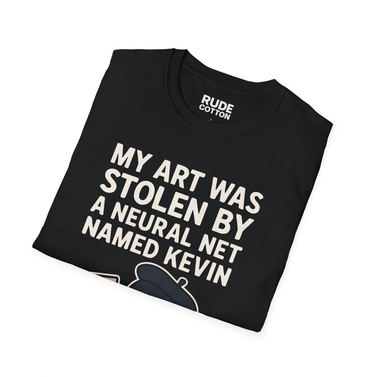 Funny Unisex T-Shirt - "My Art Was Stolen By A Neural Net Named Kevin" - Perfect for Artists and Tech Lovers