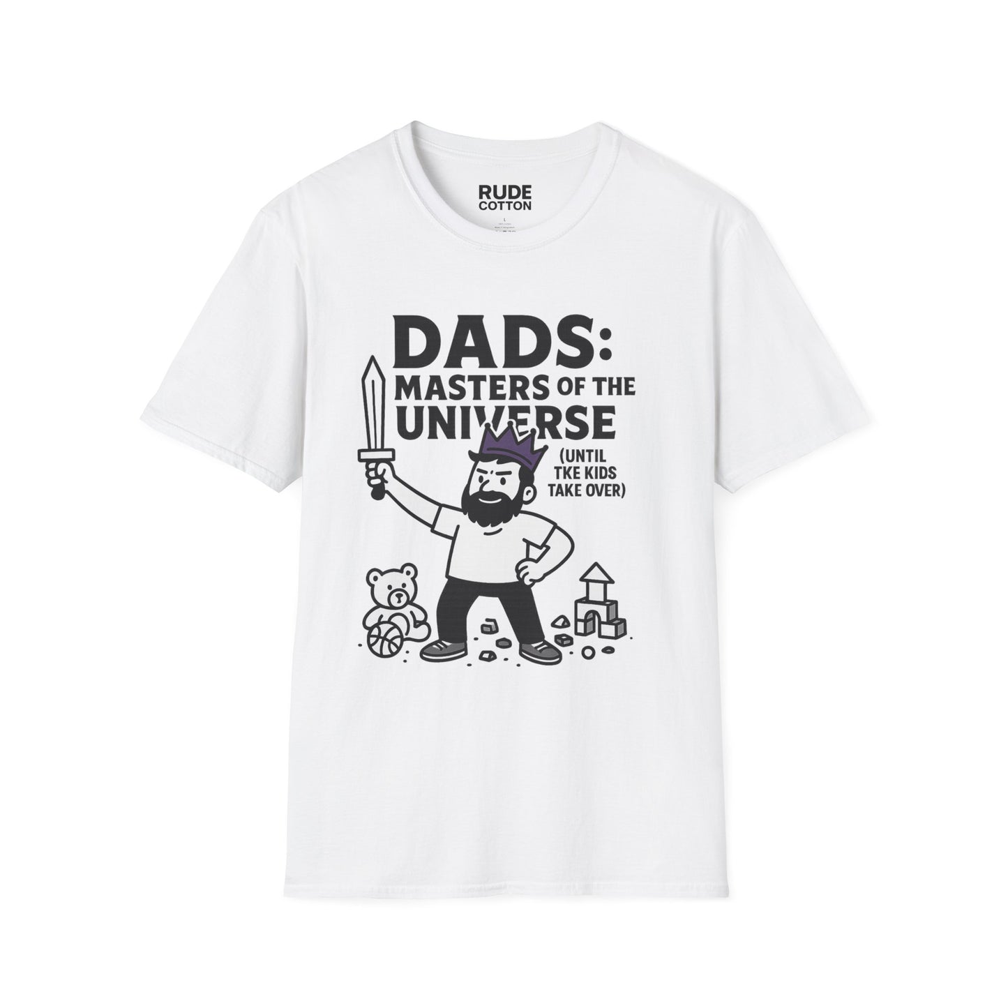 Funny Dad T-Shirt - "Dads: Masters of the Universe (Until Kids Take Over)" Unisex Softstyle Tee