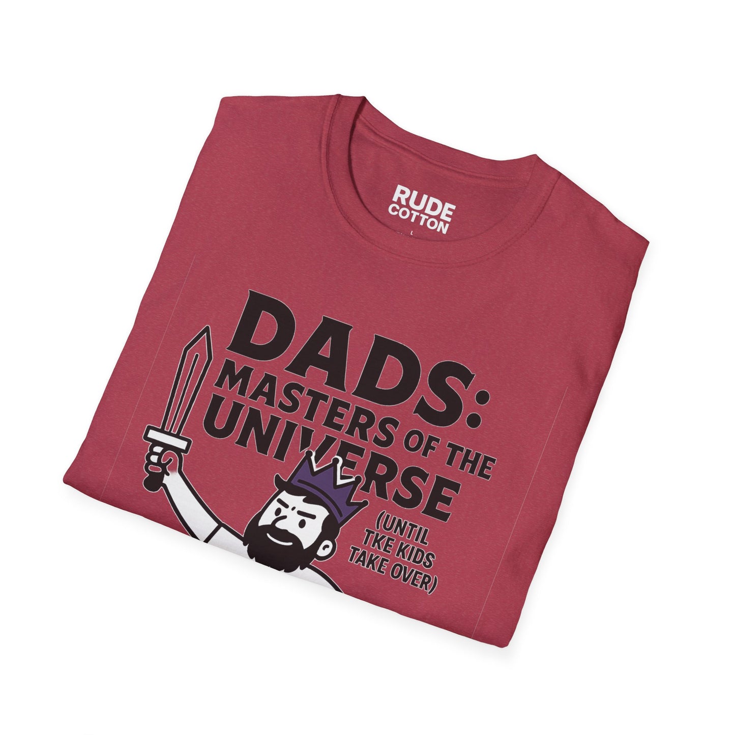 Funny Dad T-Shirt - "Dads: Masters of the Universe (Until Kids Take Over)" Unisex Softstyle Tee