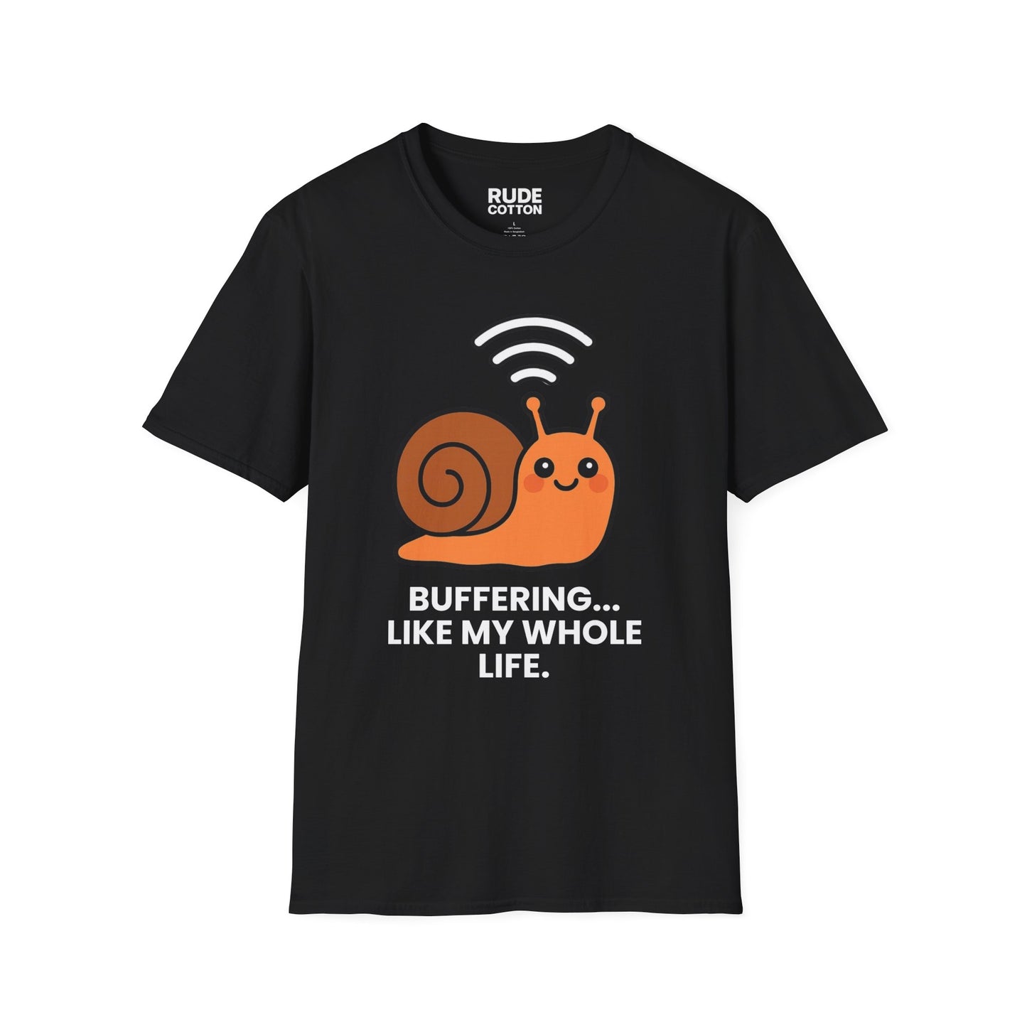 Funny Snail T-Shirt - "Buffering... Like My Whole Life"
