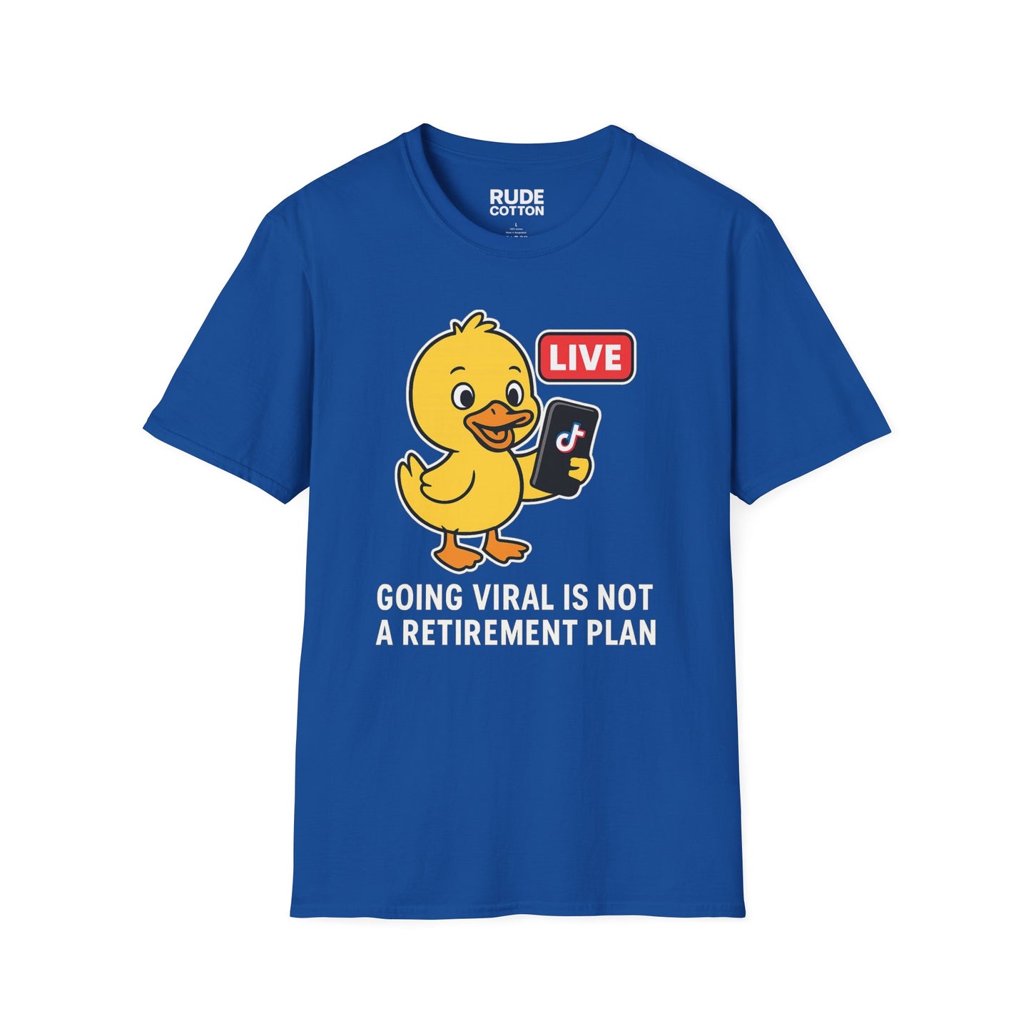 Funny Viral T-Shirt - 'Going Viral is Not a Retirement Plan' Unisex Softstyle Tee